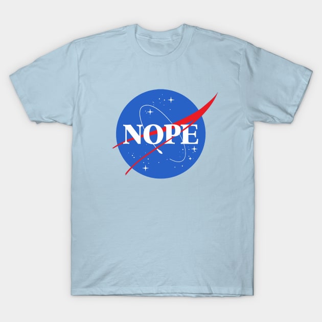 space inspired nope. T-Shirt by good scribbles